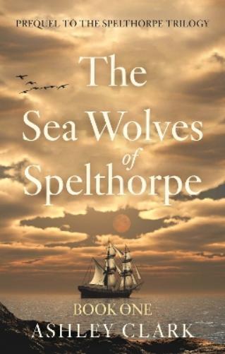The Sea Wolves of Spelthorpe