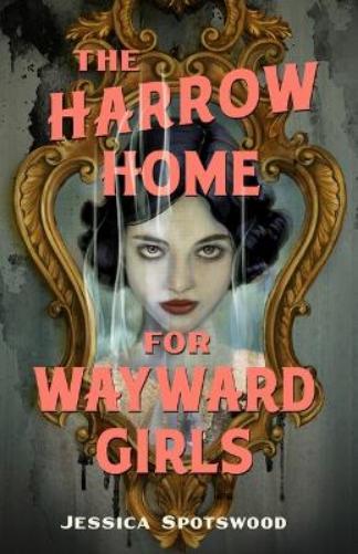 The Harrow Home for Wayward Girls