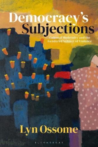 Democracy’s Subjections