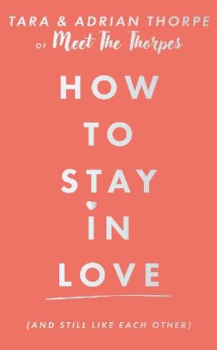 How to stay in love (and still like each other)