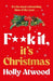 F##k It, It’s Christmas