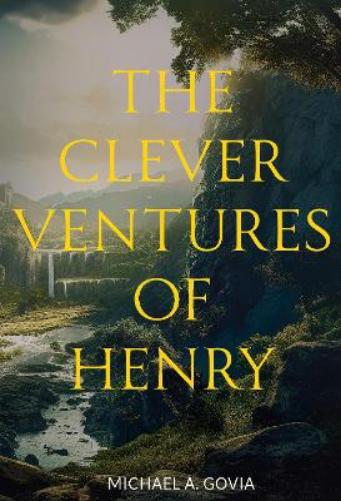 The Clever Ventures Of Henry