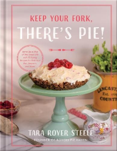 Keep Your Fork, There's Pie!