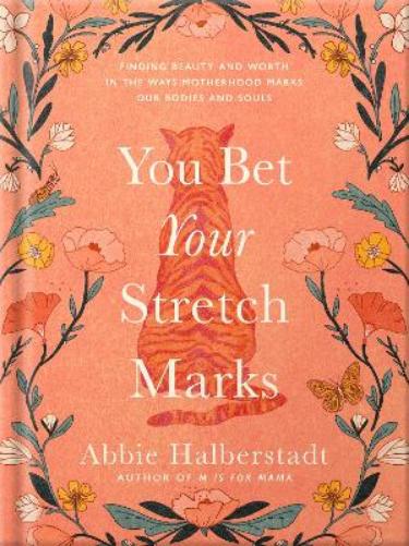 You Bet Your Stretch Marks