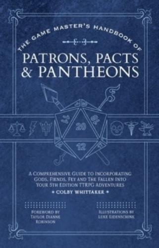The Game Master's Handbook of Patrons, Pacts & Pantheons