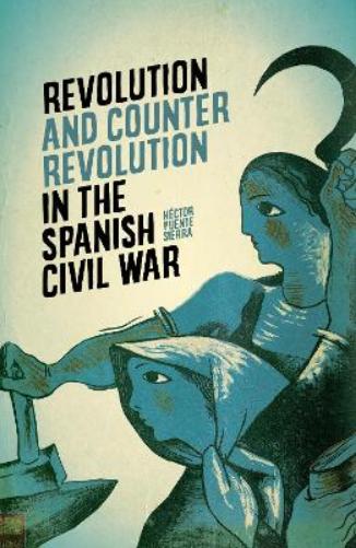 Revolution and Counter-Revolution in the Spanish Civil War
