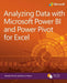 Analyzing Data with Power BI and Power Pivot for Excel