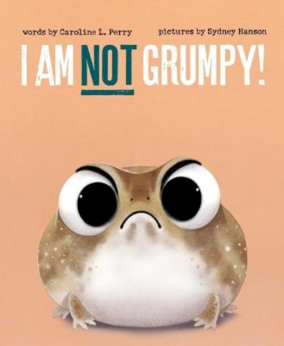 I Am Not Grumpy!