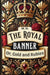 The Royal Banner or, Gold and Rubies
