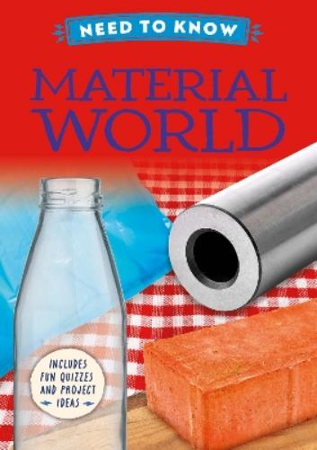 Need to Know: Material World