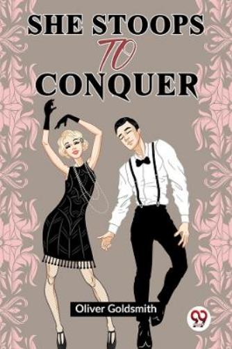She Stoops to Conquer