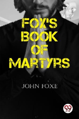Fox's Book of Martyrs