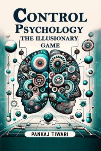 Control Psychology the Illusionary Game