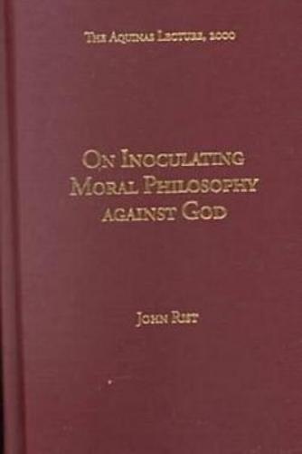 On Inoculating Moral Philosophy Against God