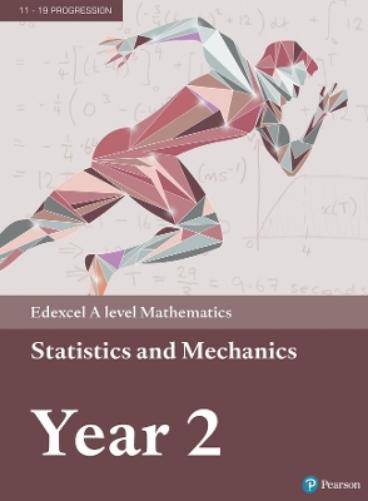 Pearson Edexcel A level Mathematics Statistics & Mechanics Year 2 Textbook + e-book