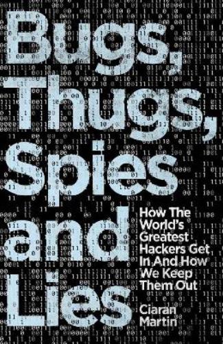 Bugs, Thugs, Spies and Lies
