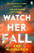 Watch Her Fall