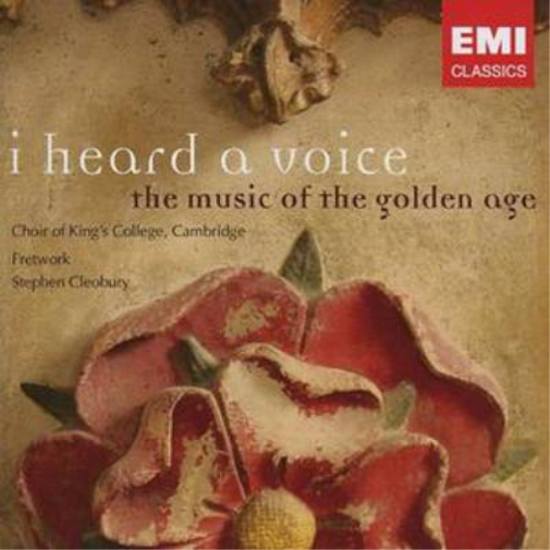I Heard a Voice: The Music of the Golden Age (Cleobury)