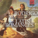 Rodrigo: Latin Romances