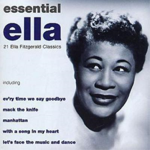 Essential Ella: 21 Ella Fitzgerald Classics