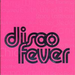 Disco Fever