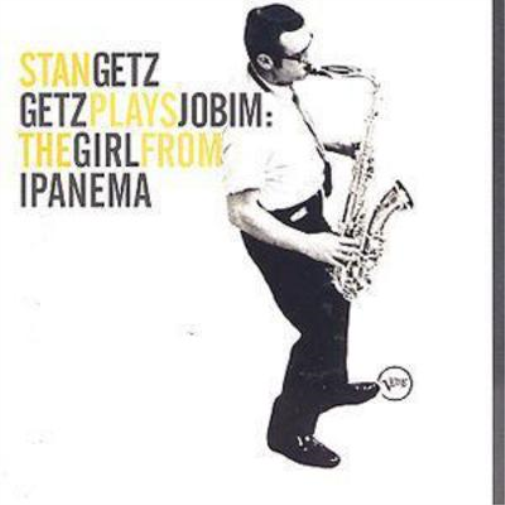 Getz Plays Jobim: THE GIRL FROM IPANEMA
