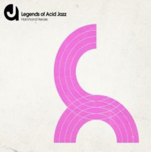 Legends of Acid Jazz: Hammond Heroes - Volume 1