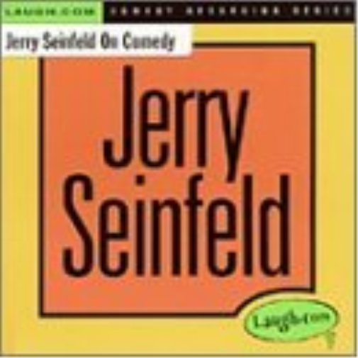 Jerry Seinfeld On Comedy