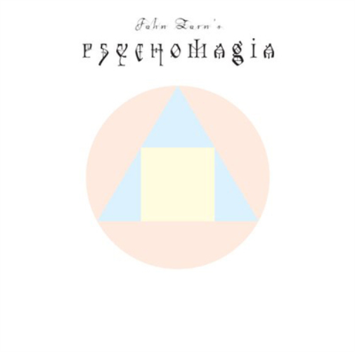John Zorn's Psychomagia