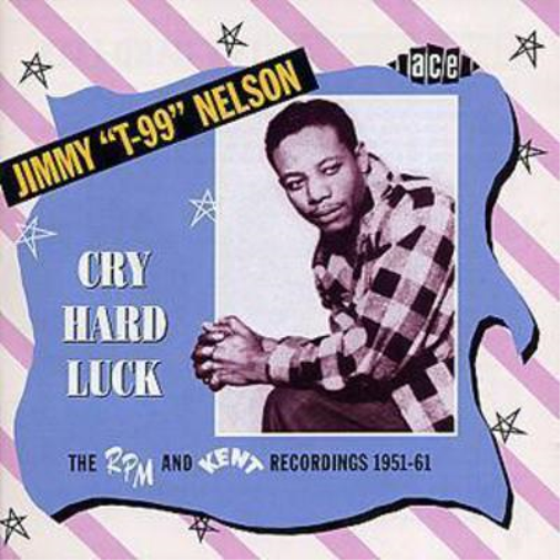 Cry Hard Luck - Rpm and Kent Recordings 1951 - 61