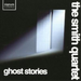 Ghost Stories