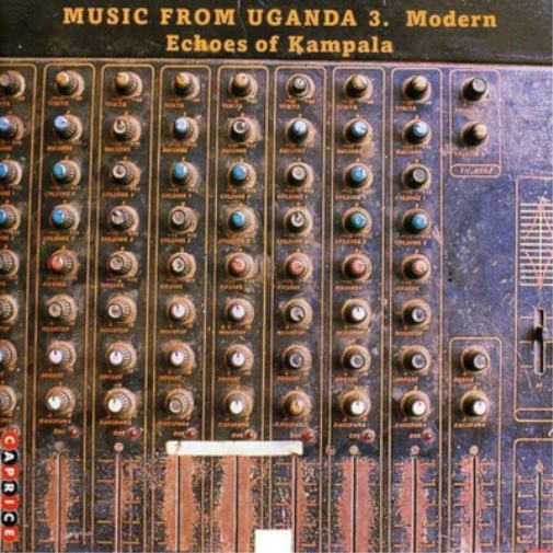 Music from Uganda: Modern; Echos of Kampala - Volume 3