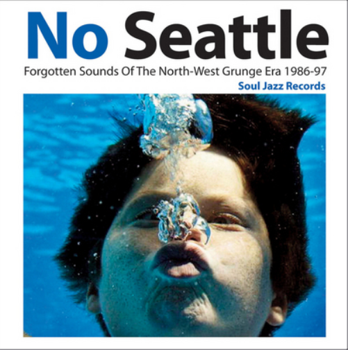 No Seattle: Forgotten Sounds of the North-west Grunge Era 1986-97
