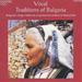 Vocal Traditions Of Bulgaria: Bulgarian village traditional song from the archives of Radi
