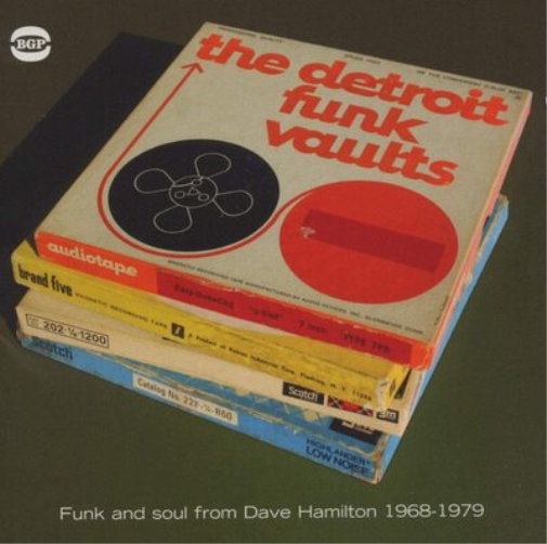 The Detroit Funk Vaults: Funk and Soul from Dave Hamilton 1968-1979