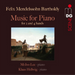Felix Mendelssohn: Music for Piano for 2 and 4 Hands
