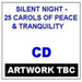 Silent Night - 25 Carols of Peace and Tranquility