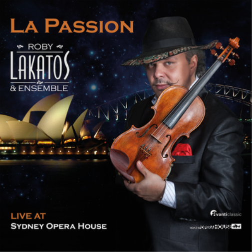 Roby Lakatos & Ensemble: La Passion