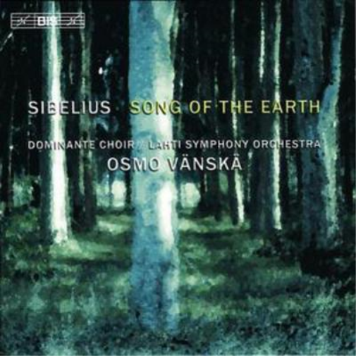 Song of the Earth (Vanska, Lahti So, Dominate Choir)