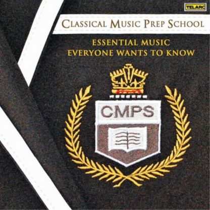 Classical Music Prep School: Essential Music Everyone Wants to Know