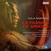 Kaija Saariaho: La Passion De Simone