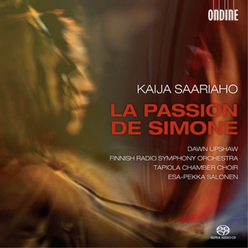 Kaija Saariaho: La Passion De Simone
