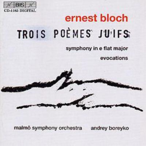 Symphony in E Flat Major, 3 Jewish Poems (Boreyko, Malmo So)