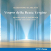 Alessandro Scarlatti: Vespro Della Beata Vergine