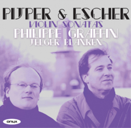 Pijper & Escher: Violin Sonatas