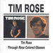Tim Rose/Through Rose Coloured Glasses