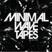 The Minimal Wave Tapes - Volume 2