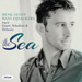 Henk Neven: The Sea - Songs By Faure, Schubert & Debussy