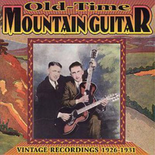 Old-Time Mountain Guitar: VINTAGE RECORDINGS 1926-1931