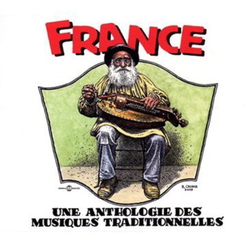 France: Une Anthologie Des Musiques Traditionnelles